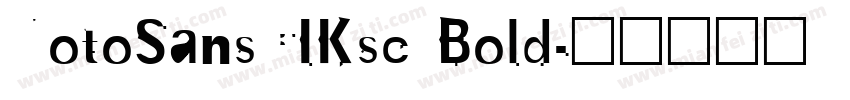 NotoSansCIKsc Bold字体转换